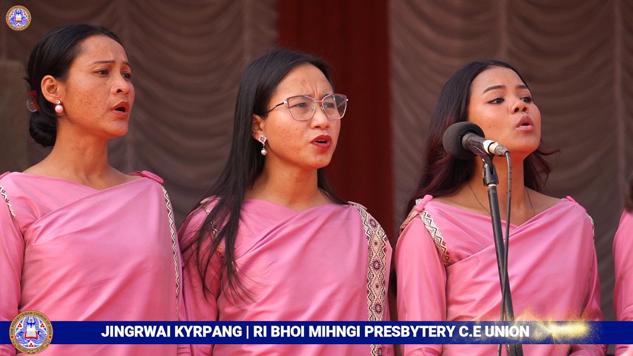 RI BHOI MIHNGI PRESBYTERY C.E UNION | JINGIASENG RI BHOI PRESBYTERIAN SYNOD C.E UNION KABA 28