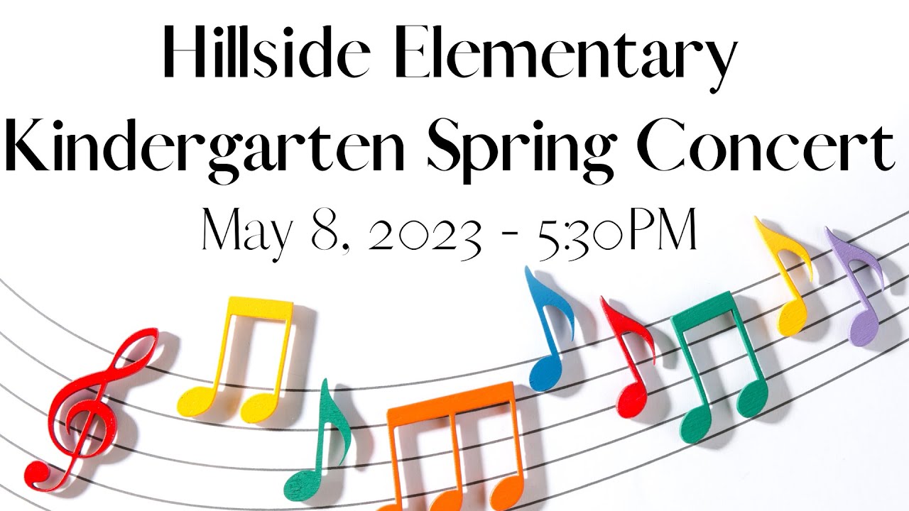 Hillside Elementary Kindergarten Spring Concert