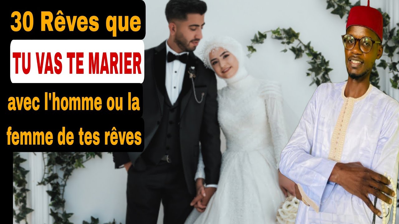 30 Rêves que tu vas te marier avec l'homme ou la femme de tes rêves(en Wolof)