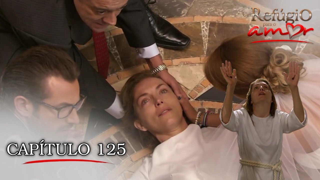 Um Ref&uacute;gio Para o Amor | Cap&iacute;tulo 125 - 