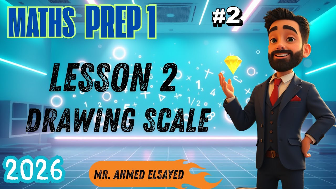 Math | prep 1 | شرح Drawing Scale بأسهل طريقة