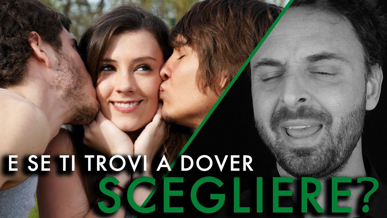E se ti trovi a dover scegliere?