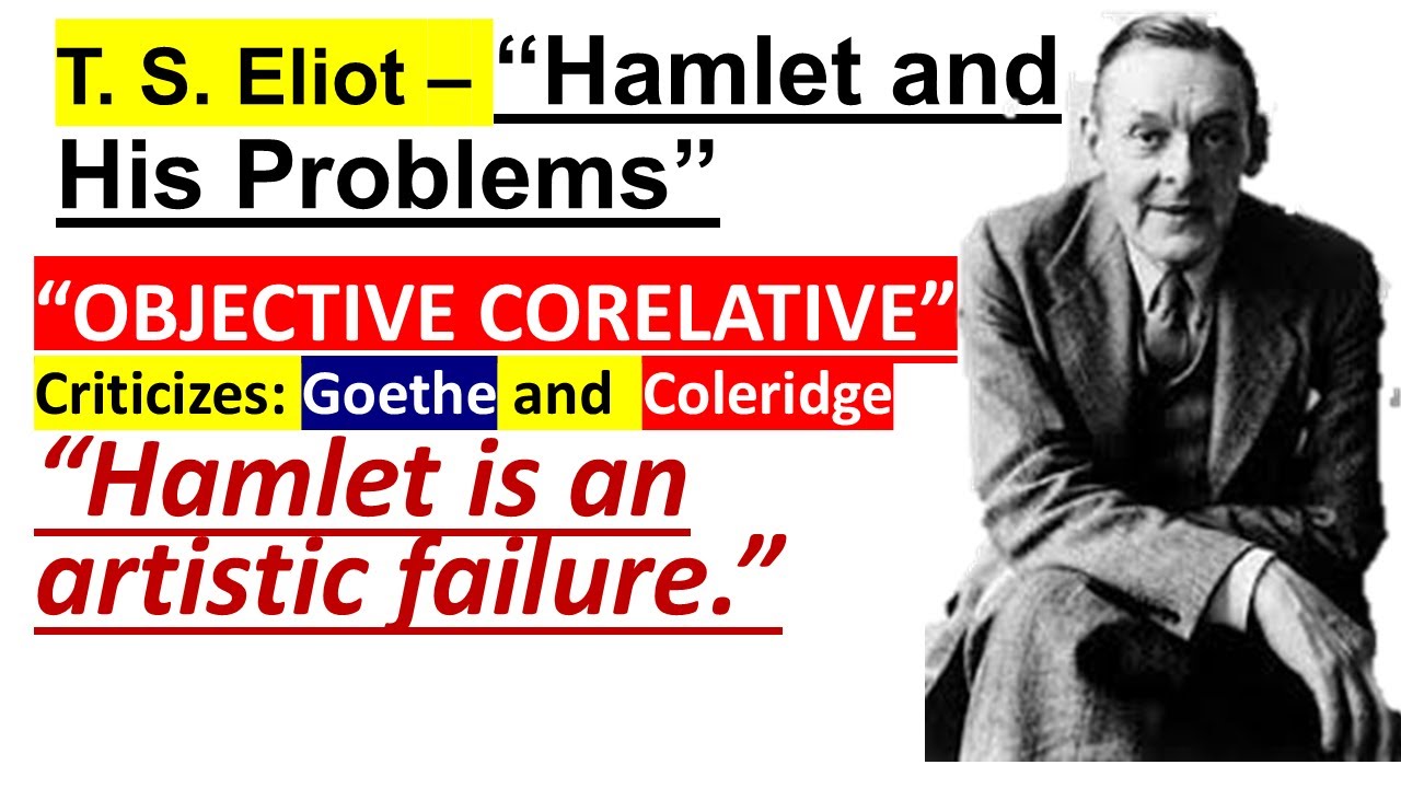 T. S. Eliot’s “Hamlet and His Problems” (1919) – Summary, Analysis, Objective Correlative | PYQs