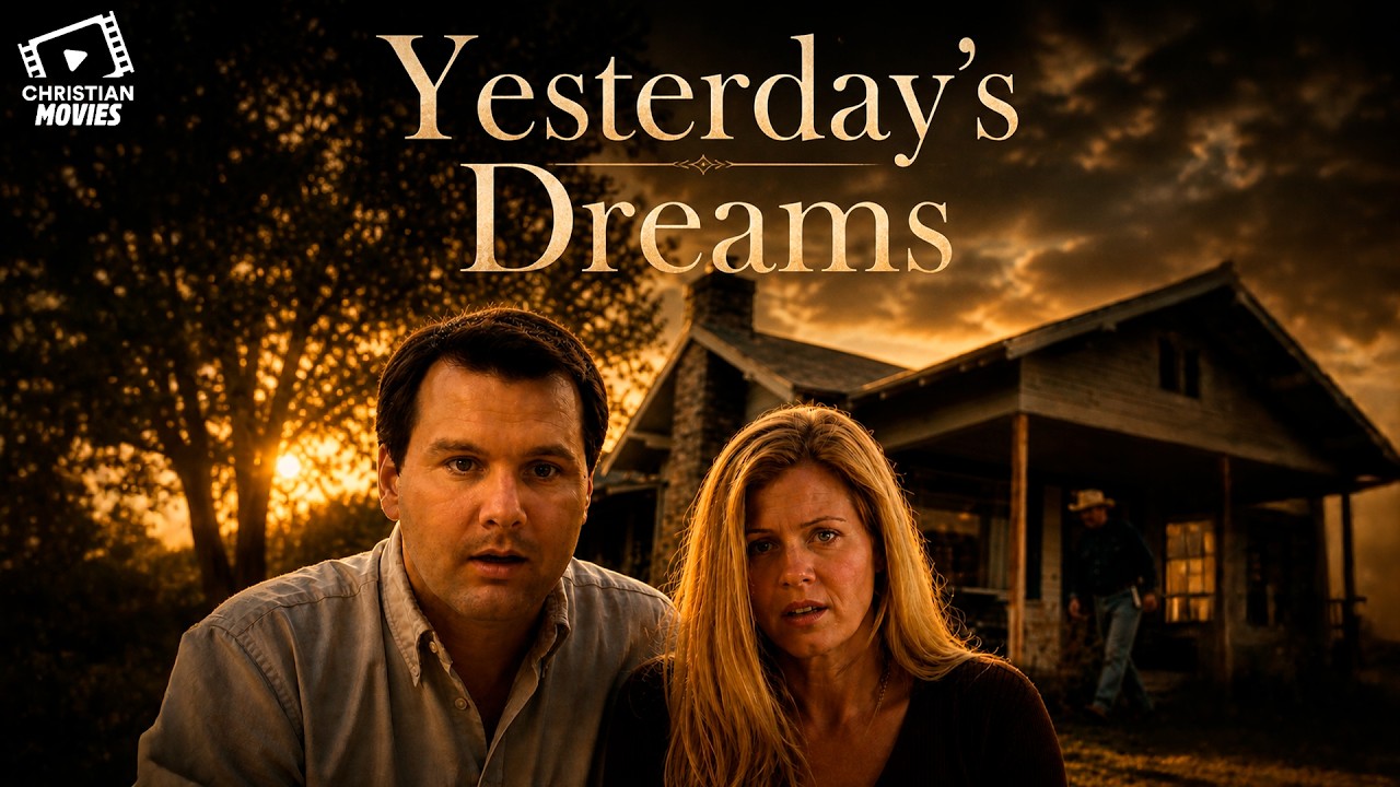 Christian Movies | Yesterday's Dreams