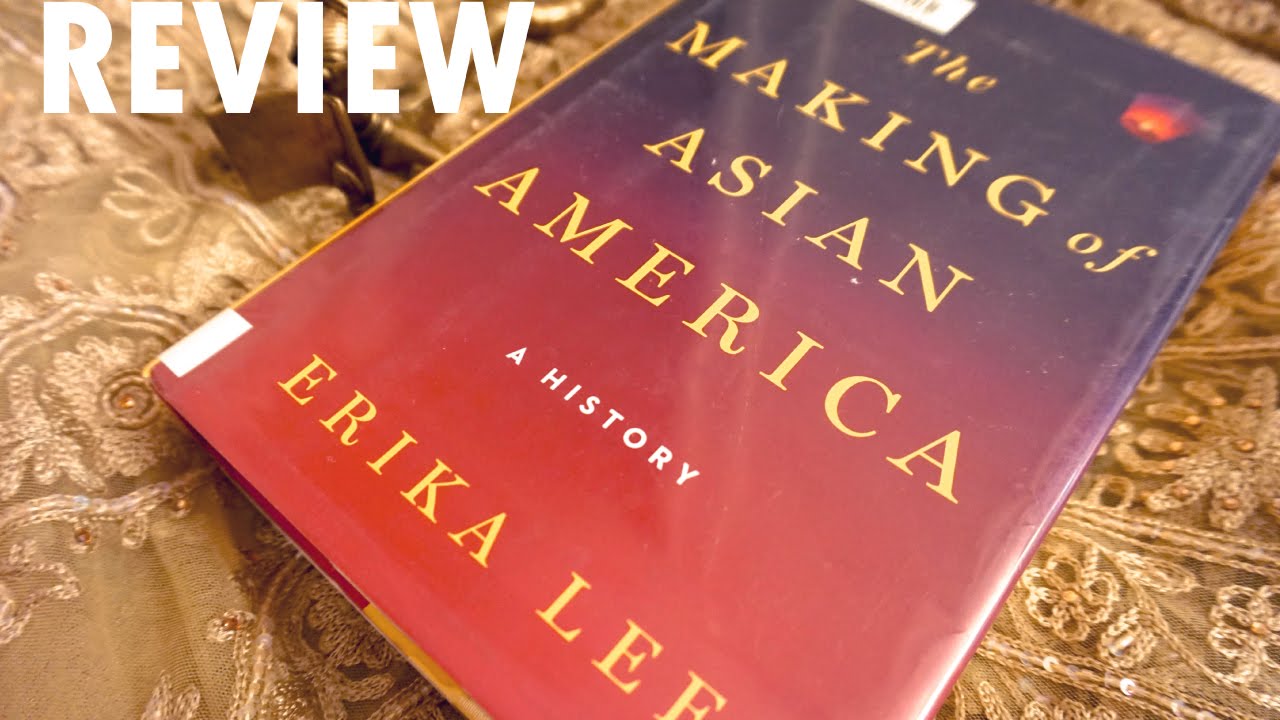 REVIEW | The Making of Asian America