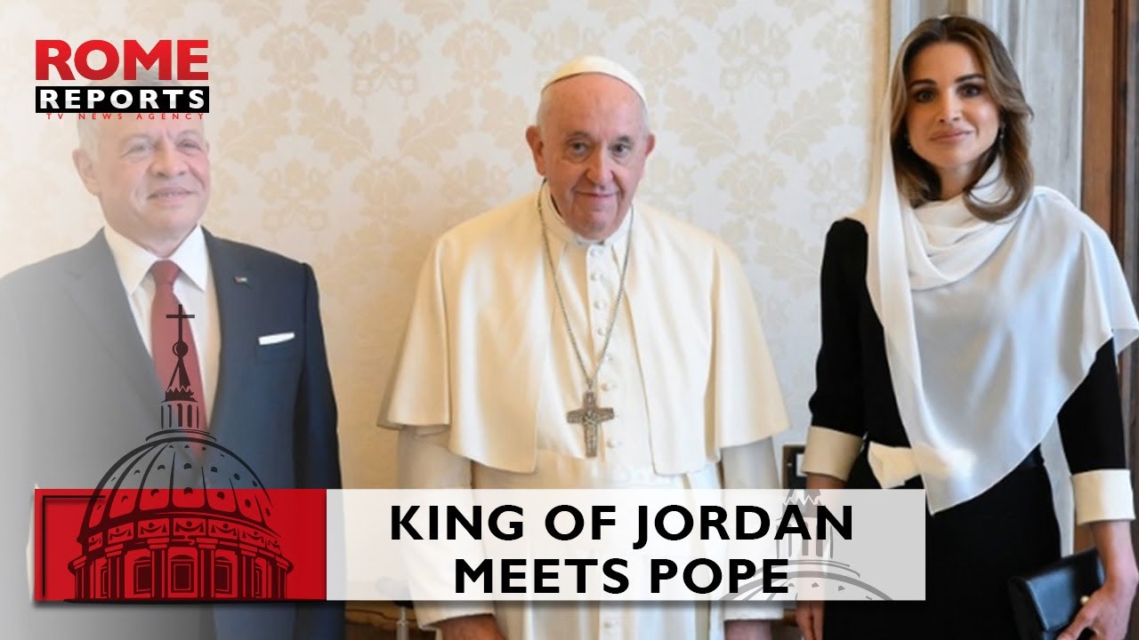 King of Jordan to #PopeFrancis: &ldquo;I pray for you all the time&rdquo;