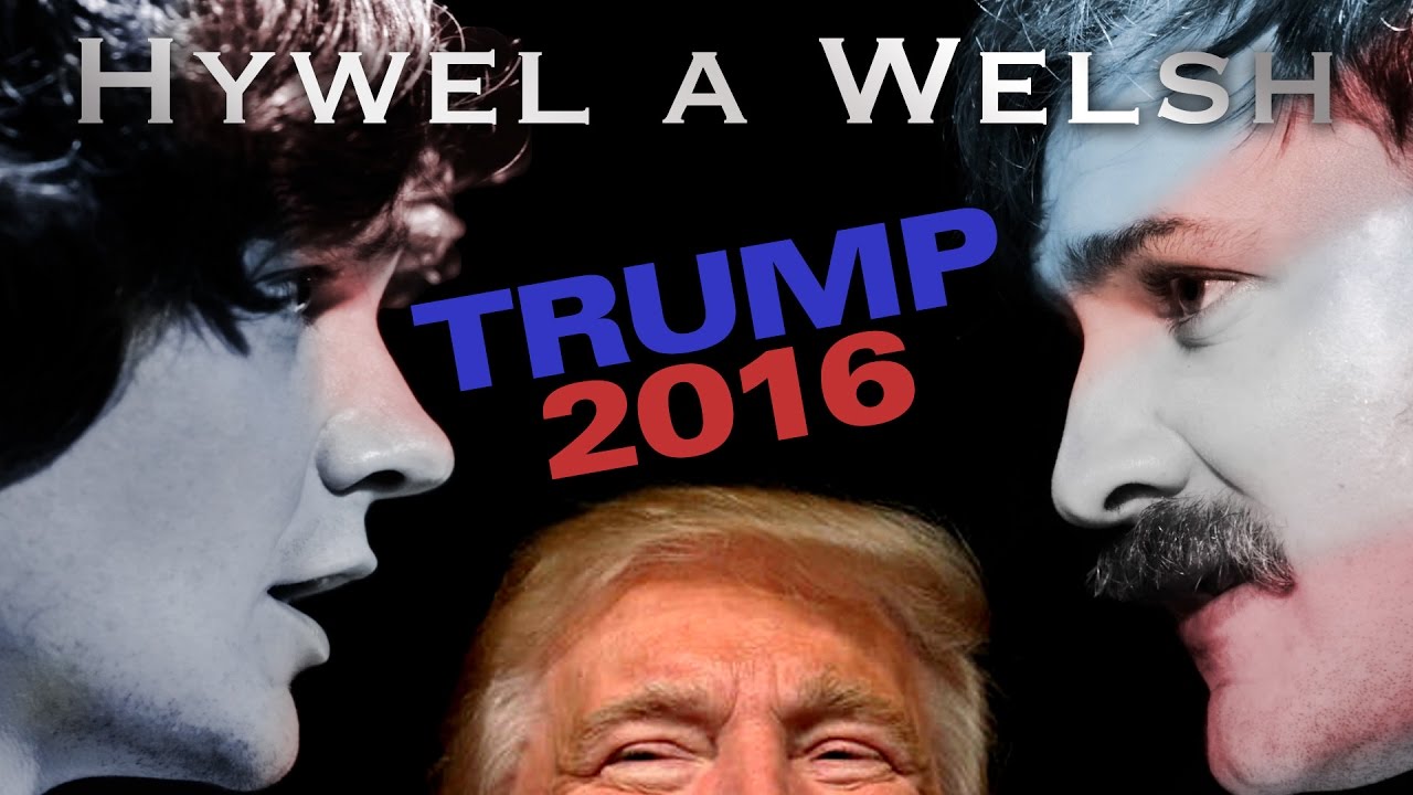 Hywel Pitts a'r Welsh Whisperer – Trump 2016