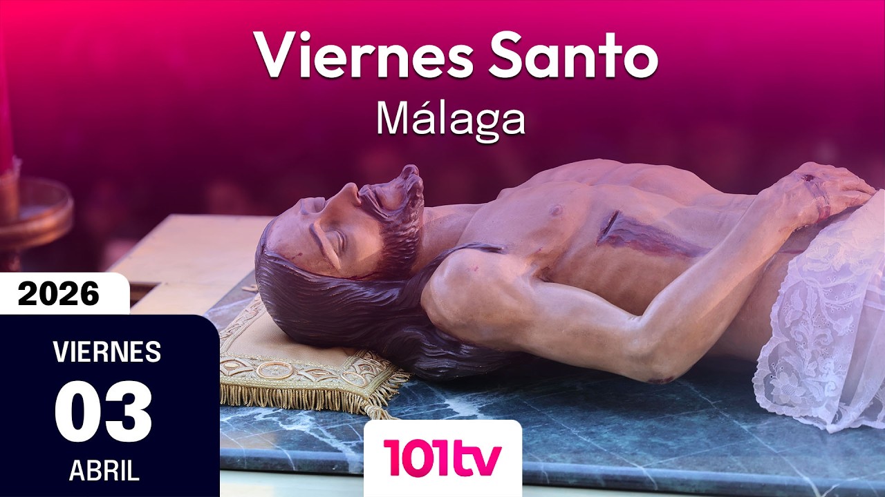 🔴 Viernes Santo en M&aacute;laga | Semana Santa 2026 | Parte 2