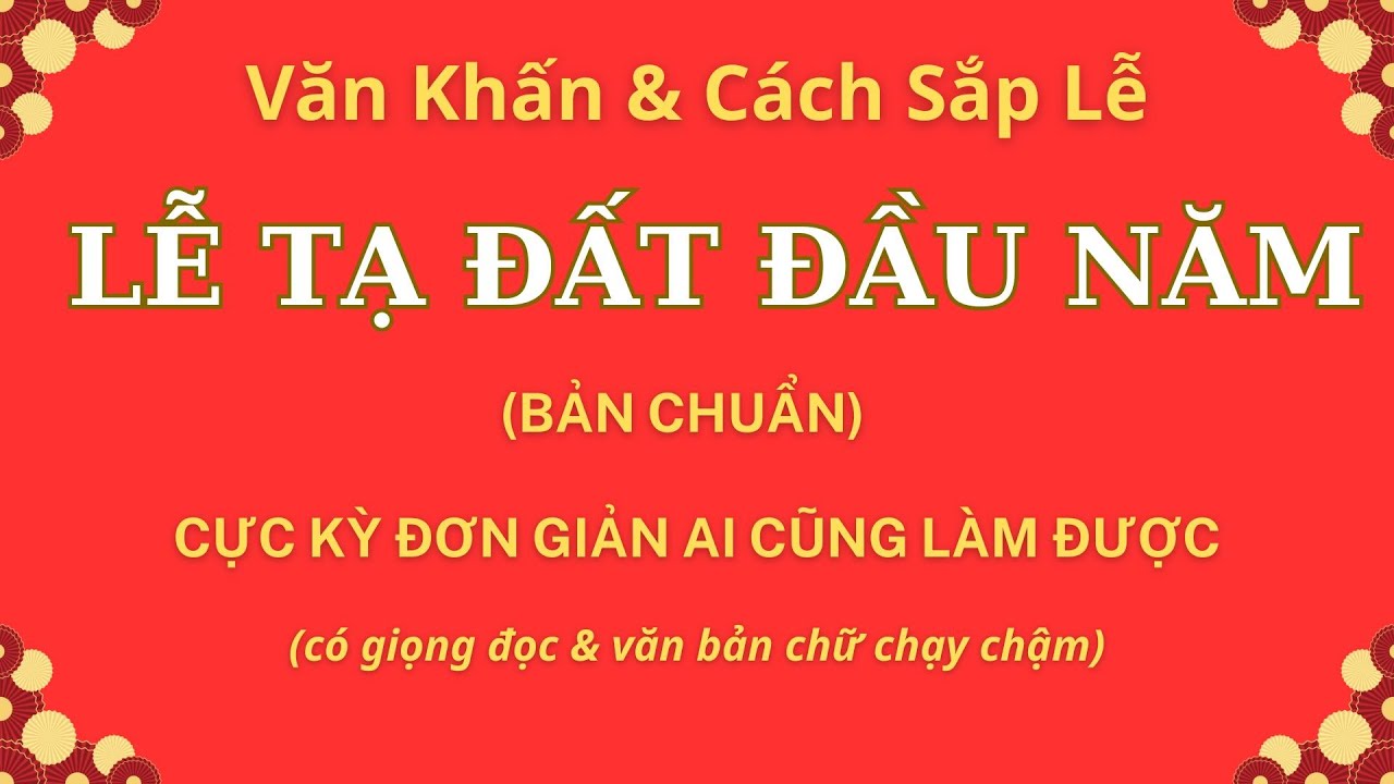 LỄ TẠ ĐẤT ĐẦU NĂM: Cách Sắm Lễ & Văn Khấn Chuẩn Nhất Để Cả Năm May Mắn | Nguyễn Vân Channel