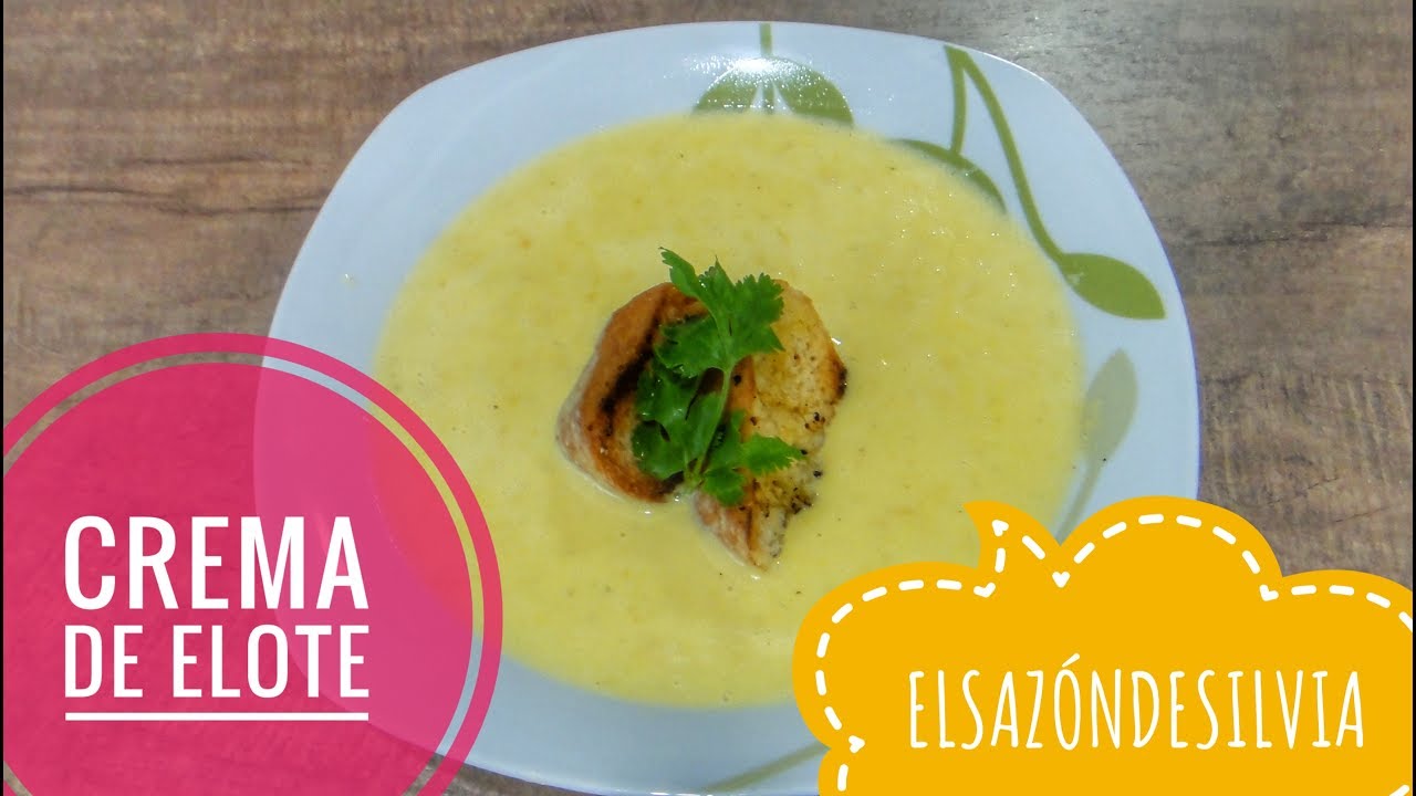 Deliciosa Crema de Elote - ElSazóndeSilvia
