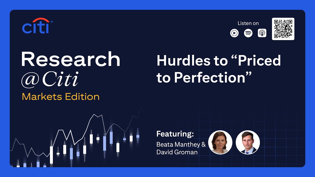 Markets Edition: Hurdles to “Priced to Perfection”