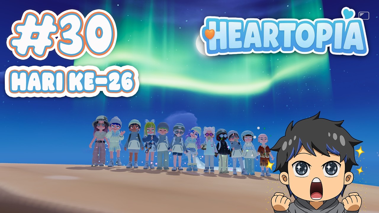 HARI KE-26 PEJUANG SENIN DI HEARTOPIA - Heartopia #30