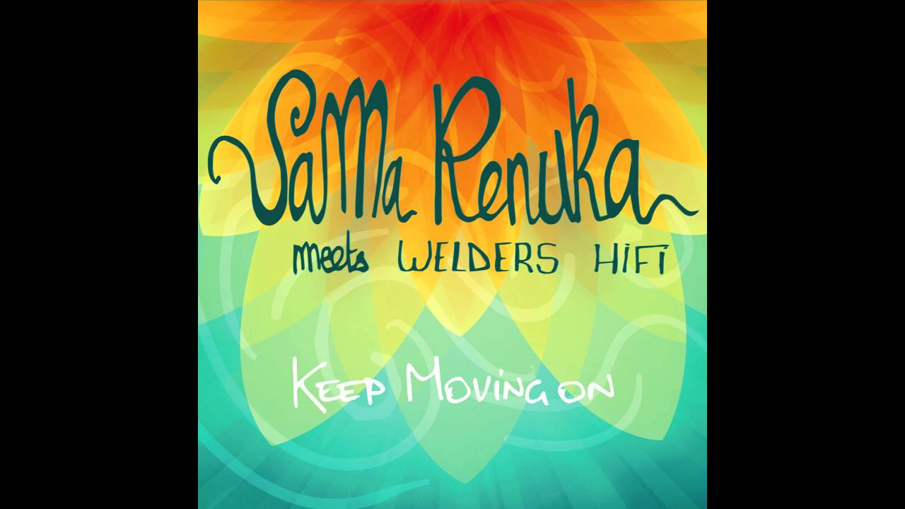 Sama Renuka meets Welders Hifi - Keep Moving On [Full Album]