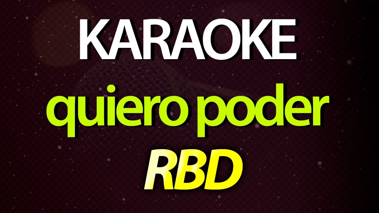 ⭐ Quiero Poder (Mi Vida, Crees Que Tienes Mi Vida En Tus Manos) - RBD (Karaoke Version) ‎(Cover)