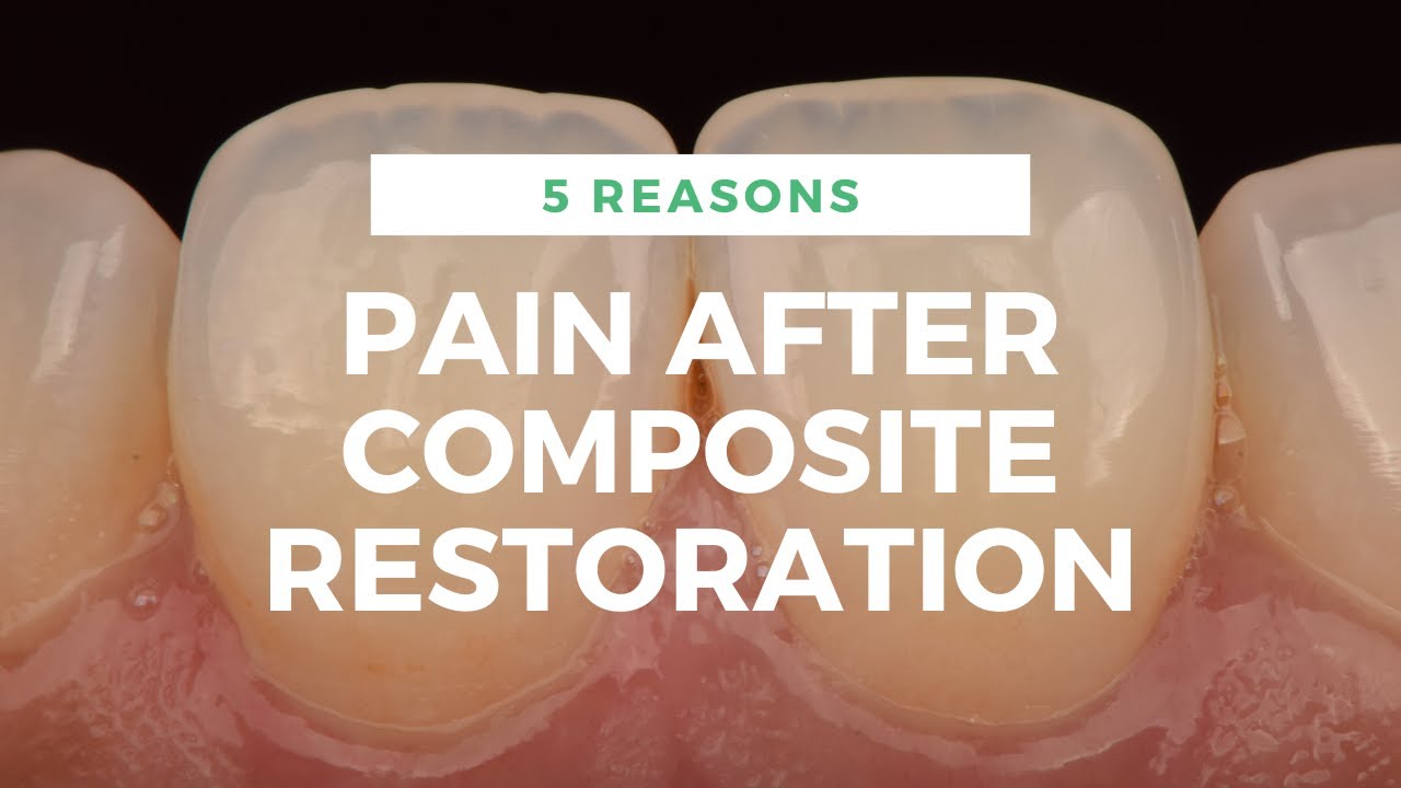 Pain after composite restoration (5 reasons)