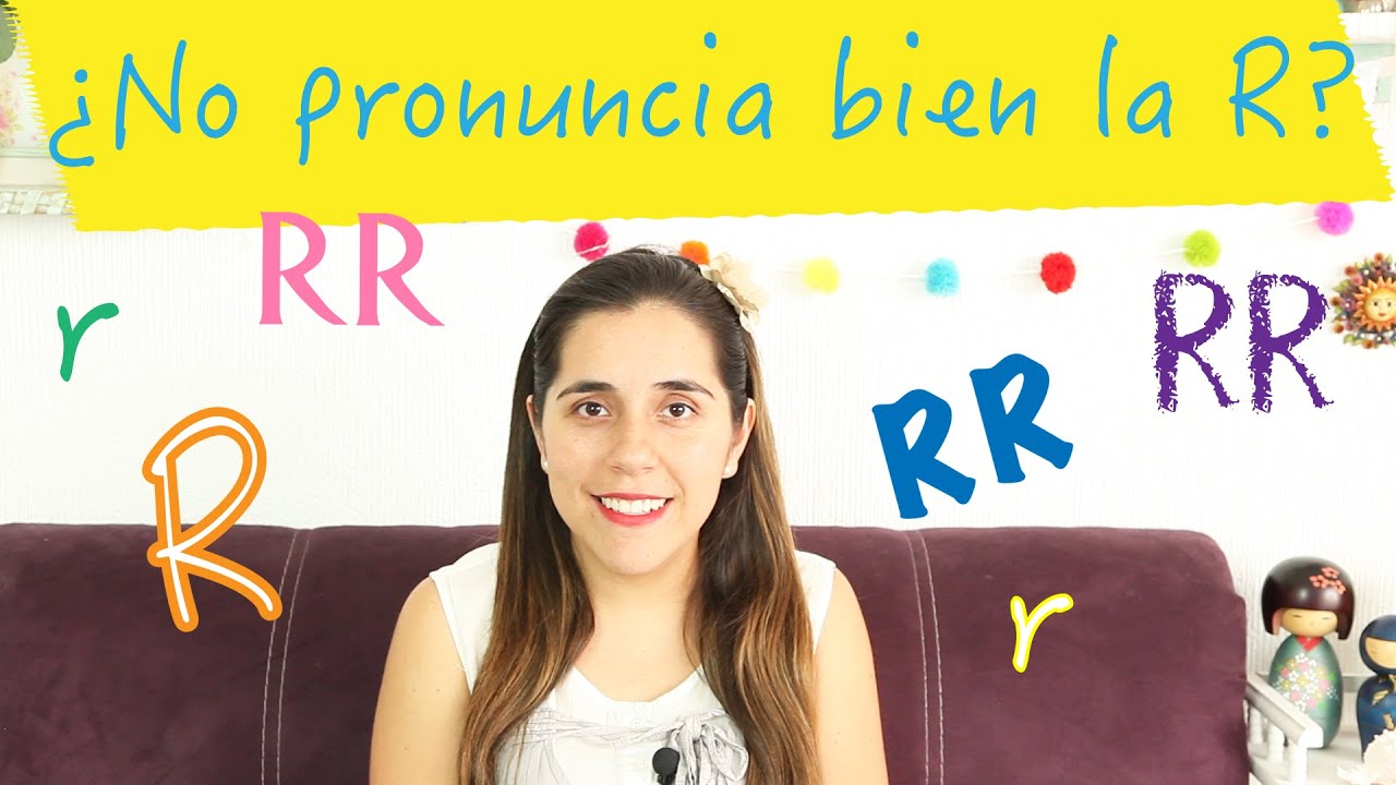 ¿Cómo pronunciar bien la r y la rr?