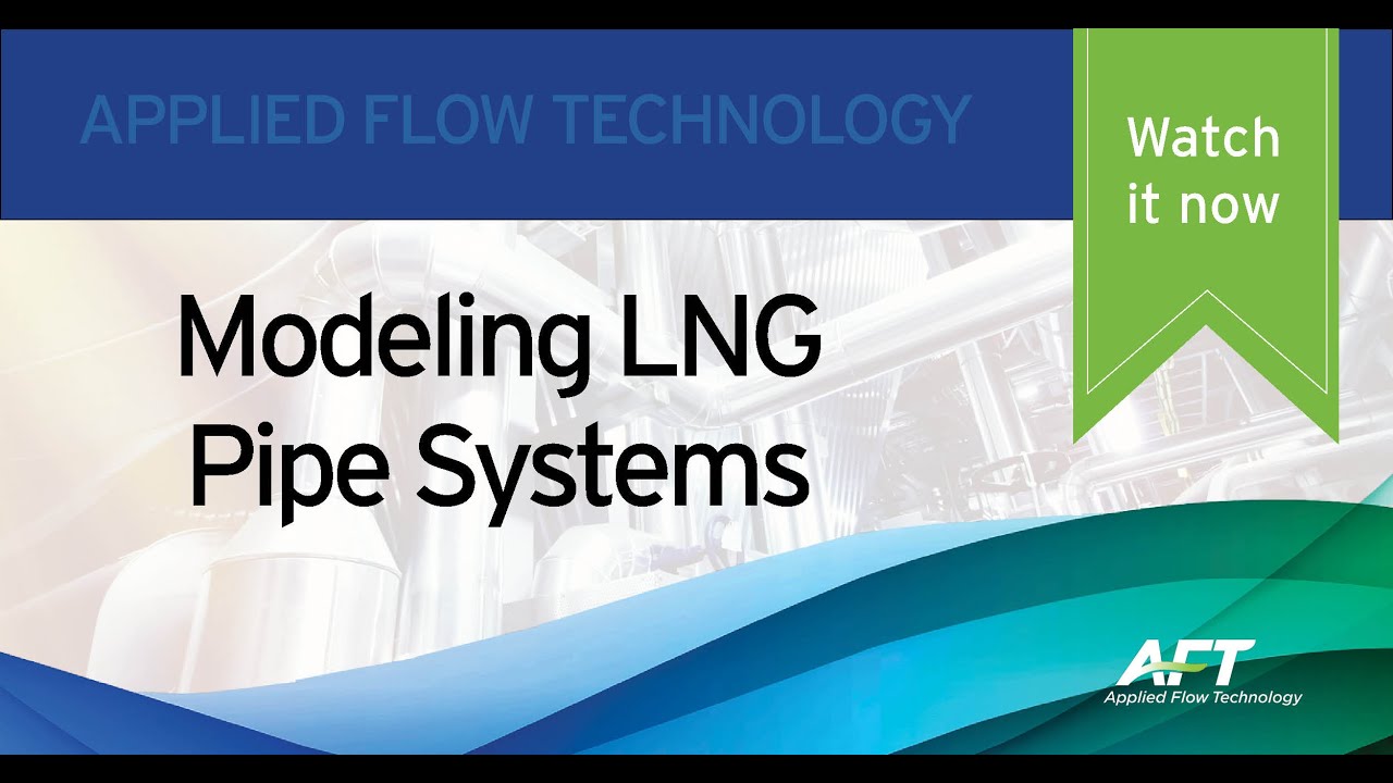 Modeling LNG Pipe Systems