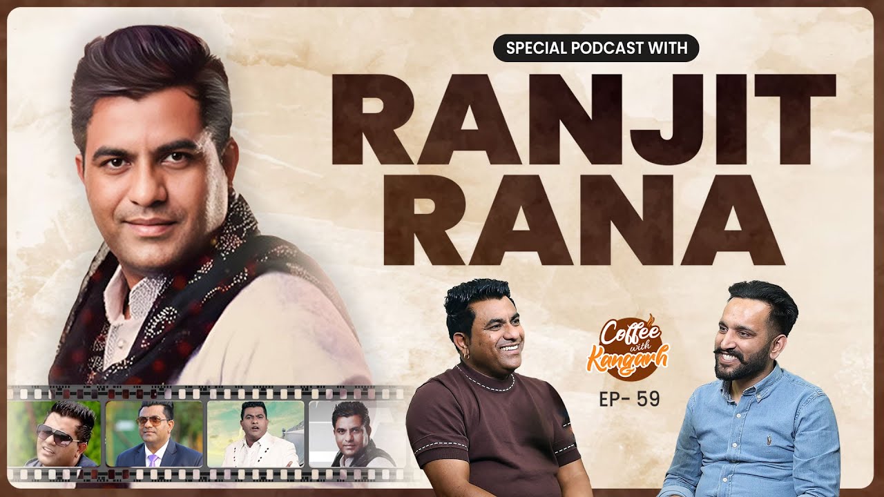 Ranjit Rana | The Journey in Rhythm | Coffee with Kangarh | EP- 59