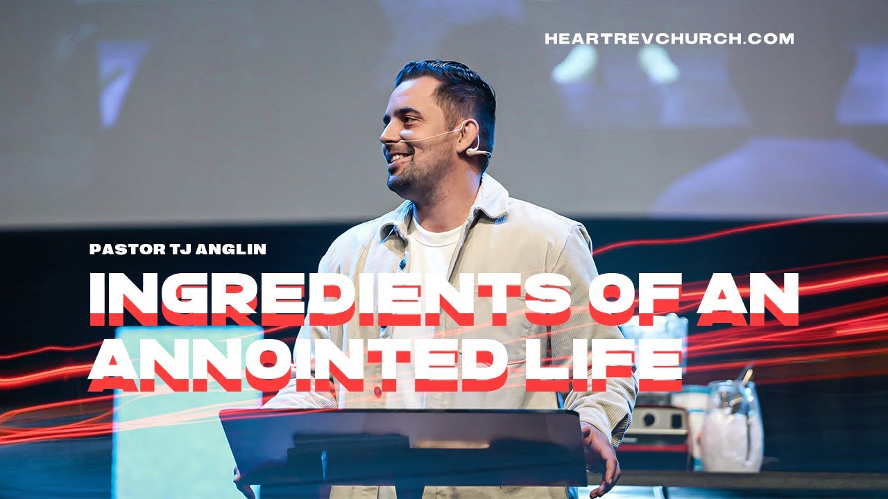 Ingredients of an Anointed Life