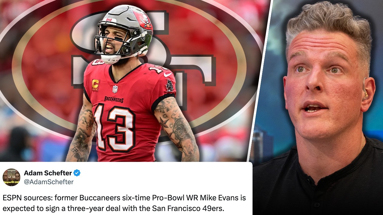 Mike Evans Signs 3 Year Deal With San Francisco 49ers | Pat McAfee Show