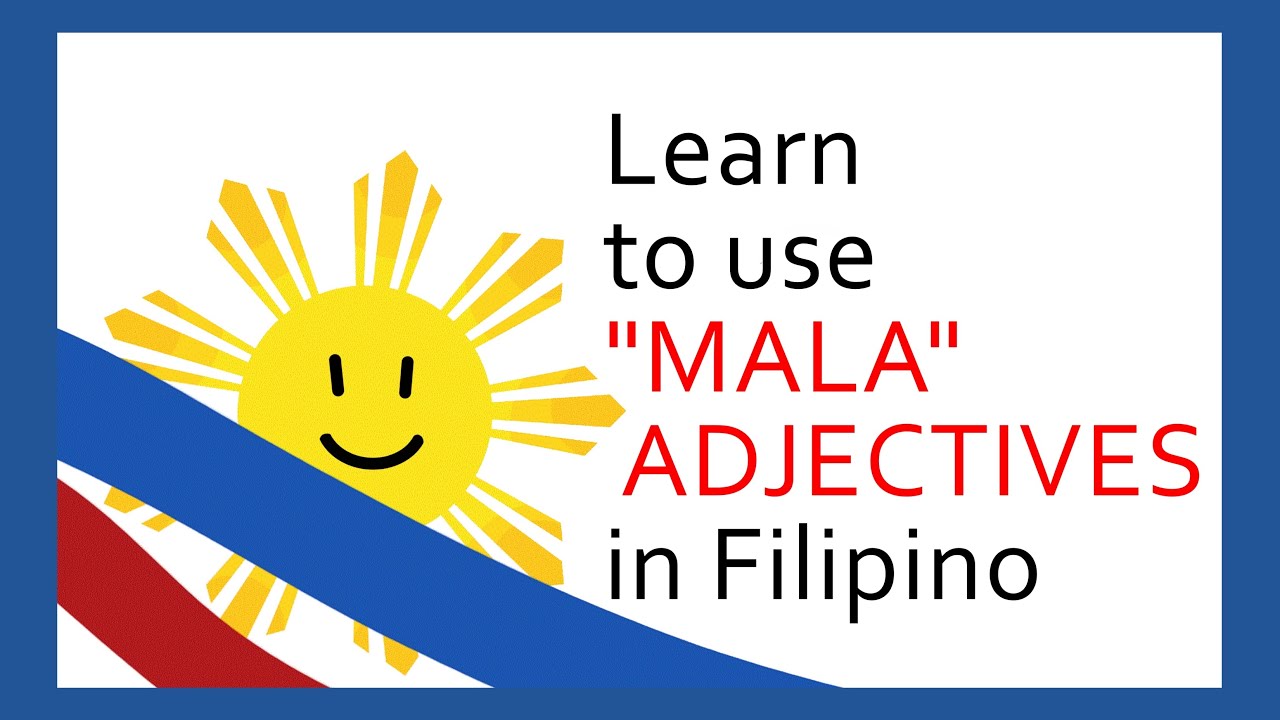 Ep118 Learn to use MALA adjectives in Filipino @araw2fil