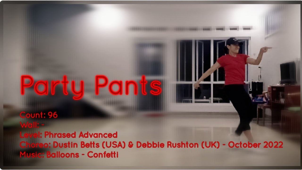 Party Pants ll Dustin Betts & Debbie Rushton ll Phrased Advanced line dance