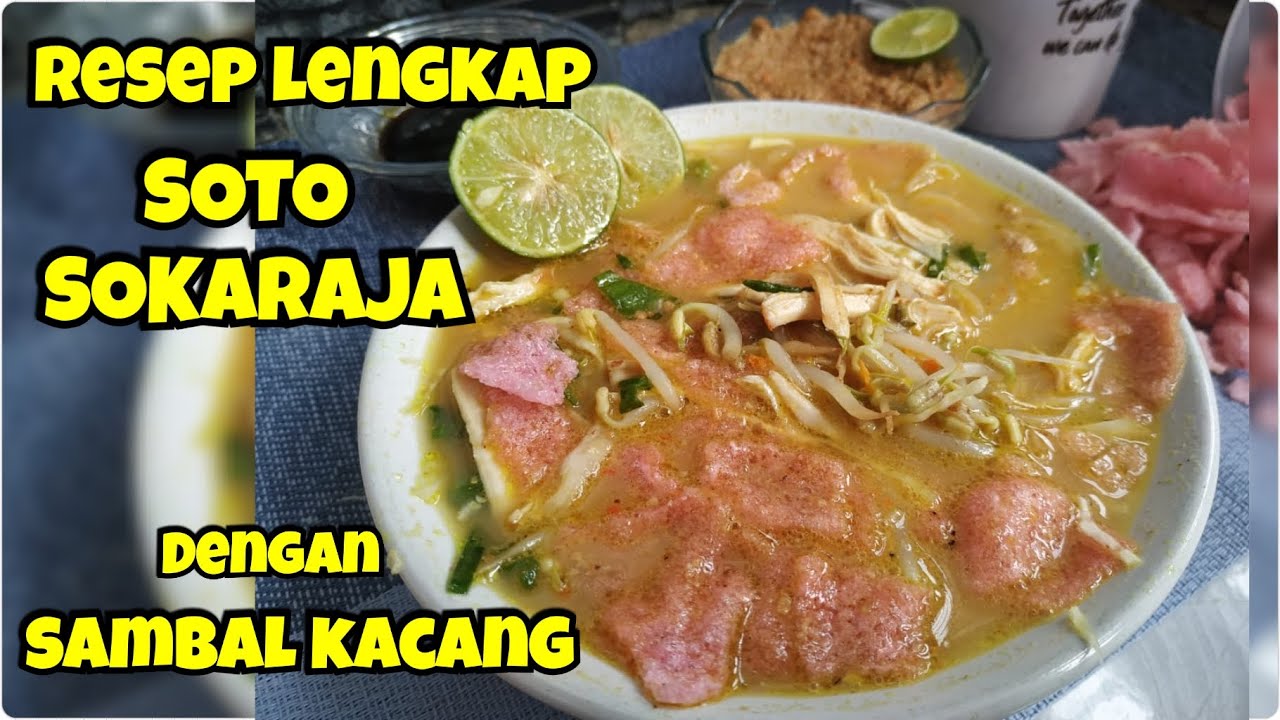 Resep SOTO SOKARAJA lengkap dengan Sambal kacang || Sroto khas Banyumas
