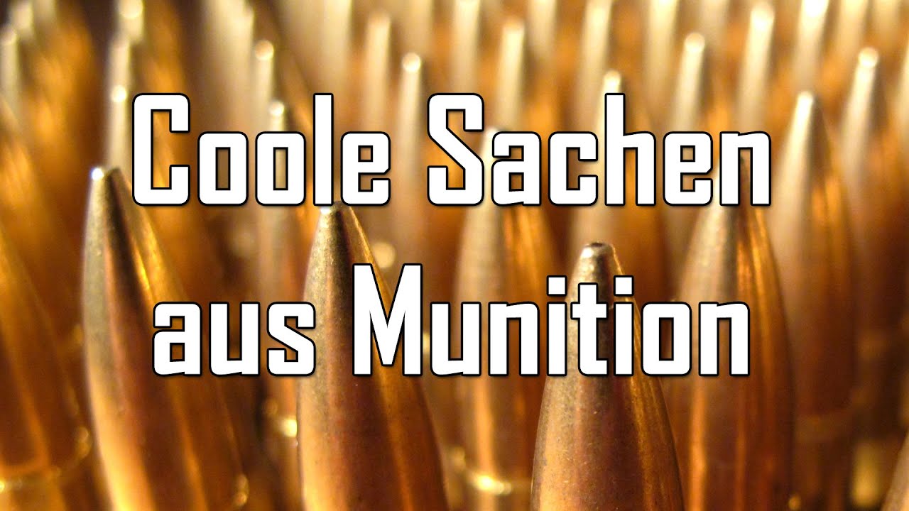 Coole Sachen aus Munition - Let's Shoot #83