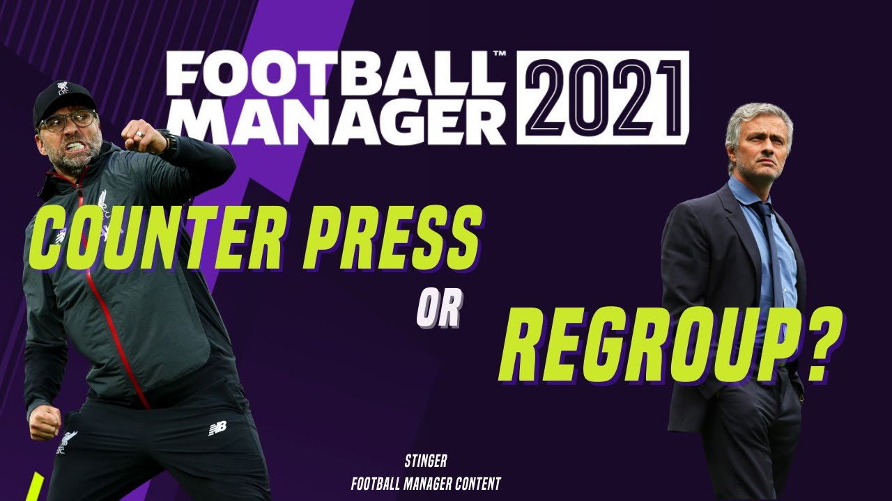 FM21 Counter press or Regroup?