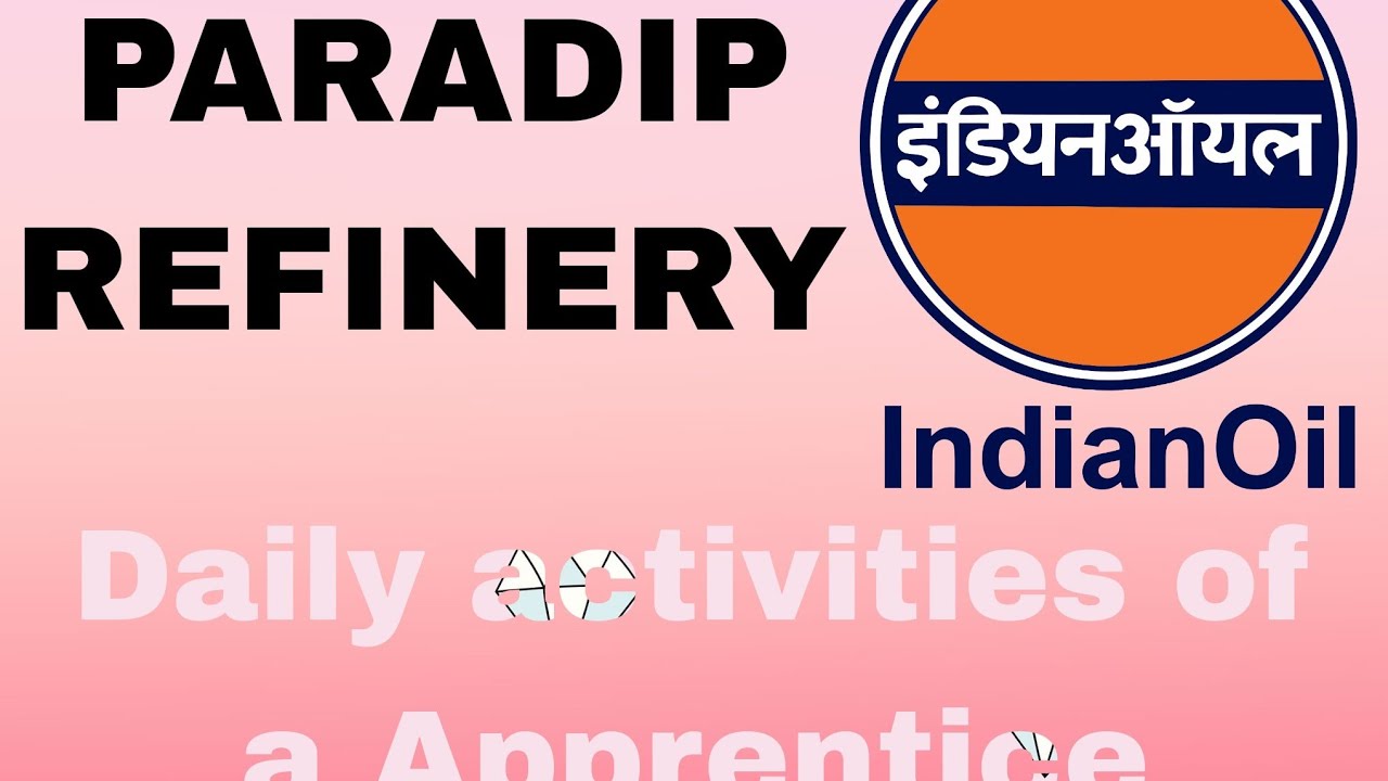 Apprentice in IOCL Paradip || Bus system, Canteen, Duties, Safety,Time Schedule #iocl #paradip