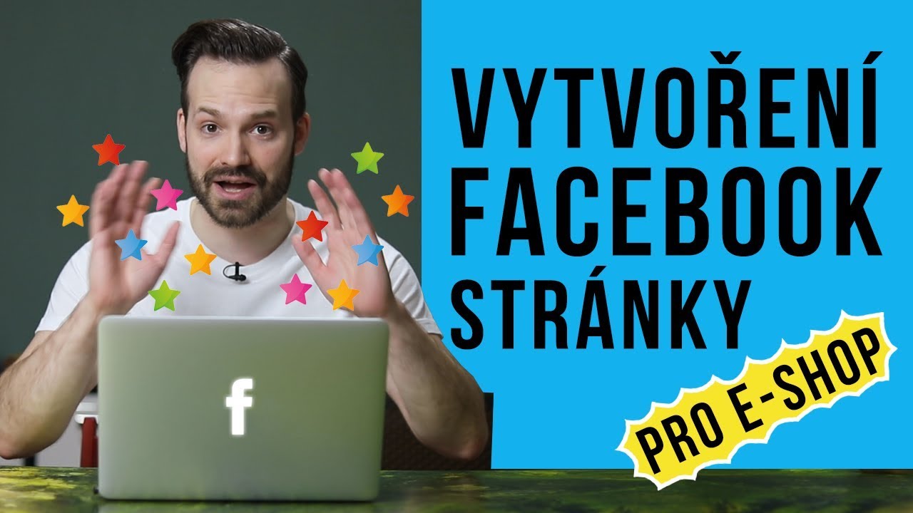 VYTVOŘENÍ FACEBOOK STRÁNKY PRO E-SHOP - Shoptet.TV (16. díl)