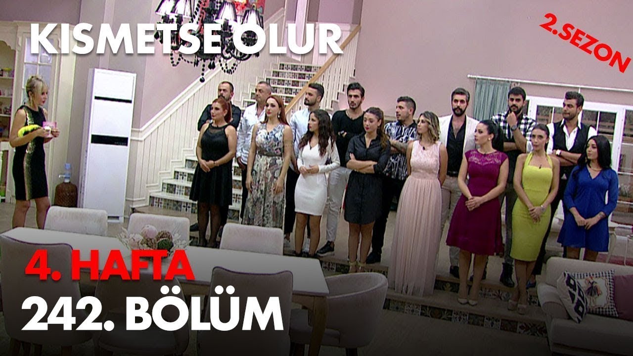 Kısmetse Olur 4. Hafta - 242. Bölüm