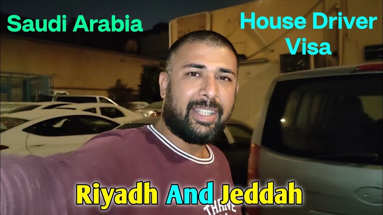 Riyadh And Jeddah House Driver Job | सऊदी अरबिया हाउस ड्राइवर वीजा | Saudi Driving Job Vacancy