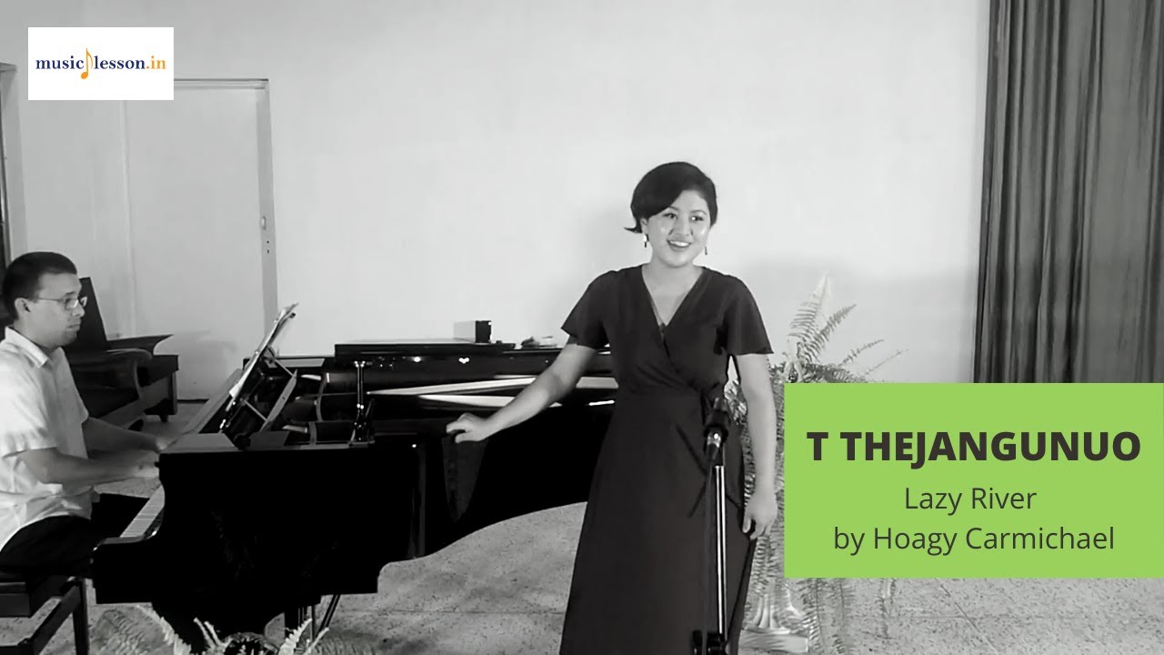 Lazy River by Maestra Thejangunuo (BMus) from India - www.musiclesson.in
