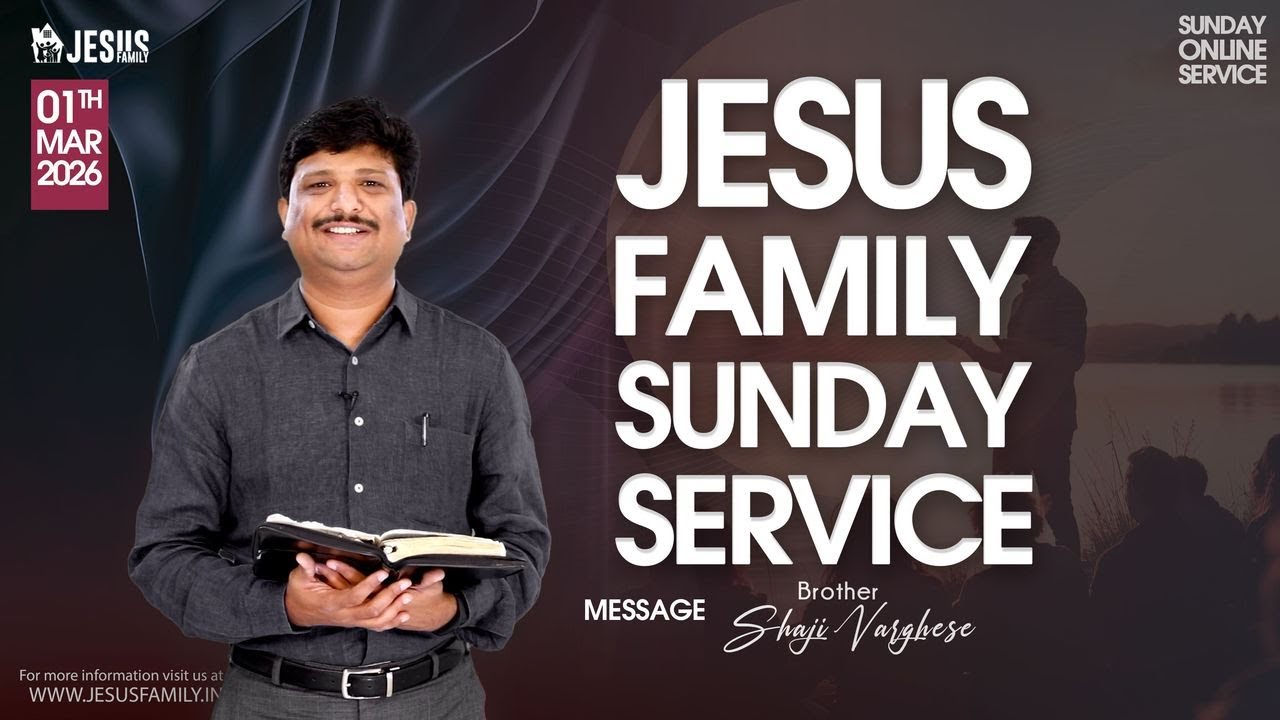 SUNDAY SERVICE [ LIVE 🔴 ] JESUS FAMILY || BRO SHAJI VARGHESE l 01 MAR 2026