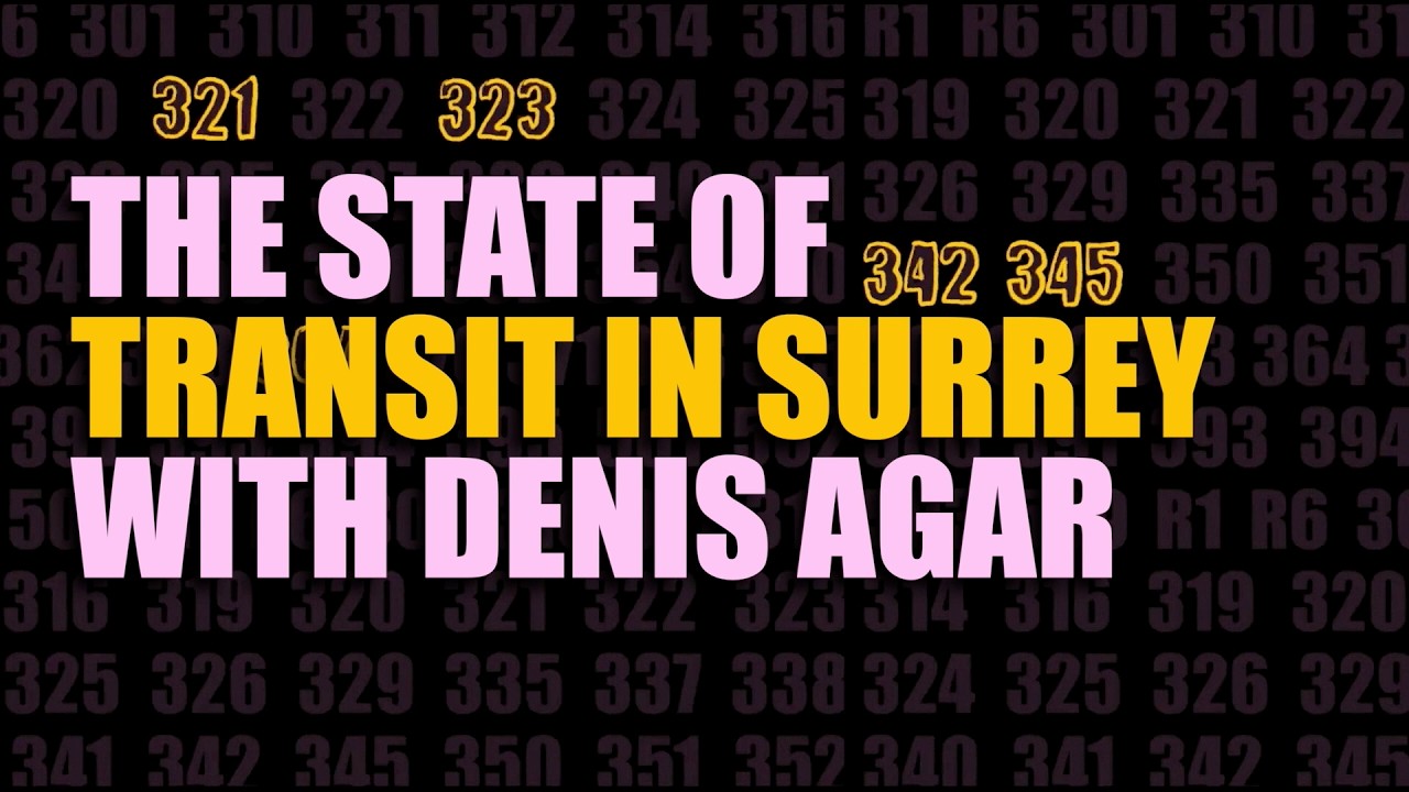 The State of Transit in Surrey with Denis Agar