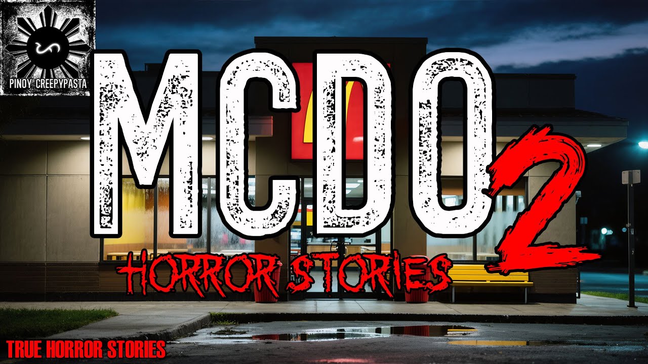 MCDO HORROR STORIES 2 | True Horror Story | Pinoy Creepypasta