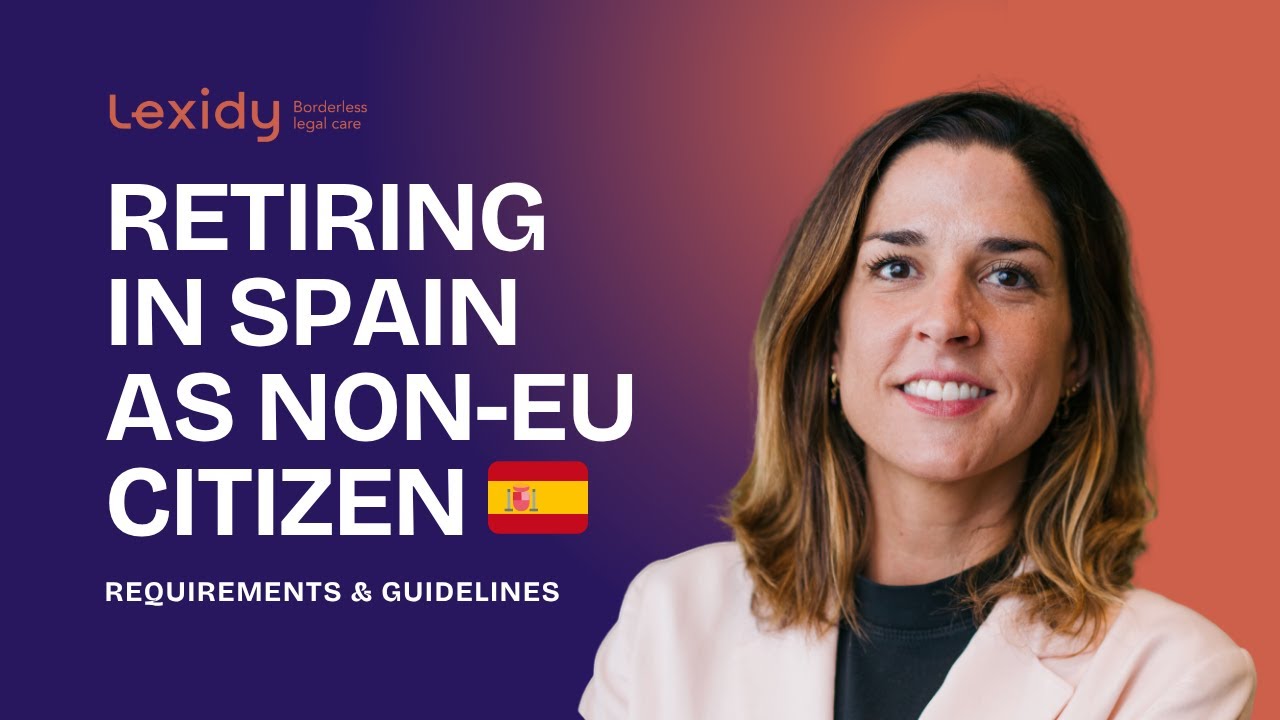 Retiring in Spain as a Non-EU Citizen | Visas, Taxes, and Legal Pathways