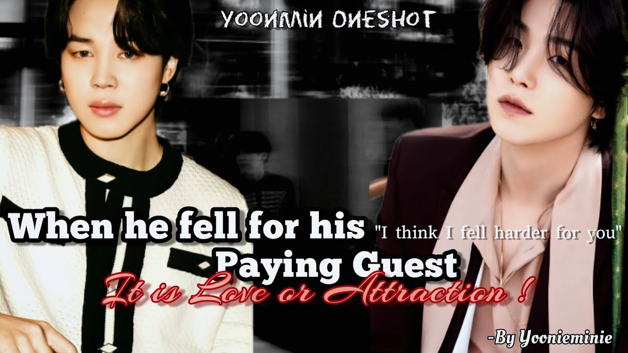 𝑾𝒉𝒆𝒏 𝒉𝒆 𝒇𝒆𝒍𝒍 𝒇𝒐𝒓 𝒉𝒊𝒔 𝑷𝒂𝒚𝒊𝒏𝒈 𝑮𝒖𝒆𝒔𝒕...🍁 || #YoonminOneshot♡ || Ym ff ✨