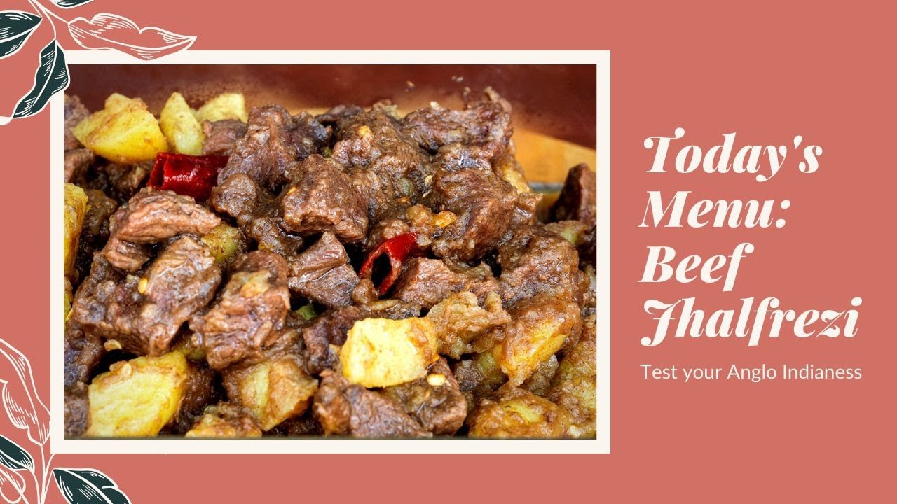 Anglo Indian Beef Jhalfrezi Recipie