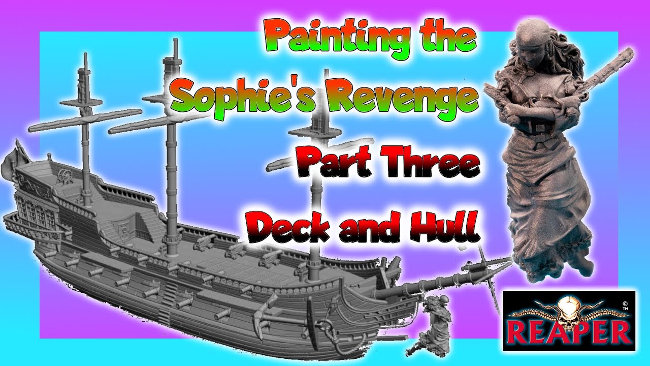 Reaper Base Coating The Sophie's Revenge HUGE Pirate ship part three of many (???)