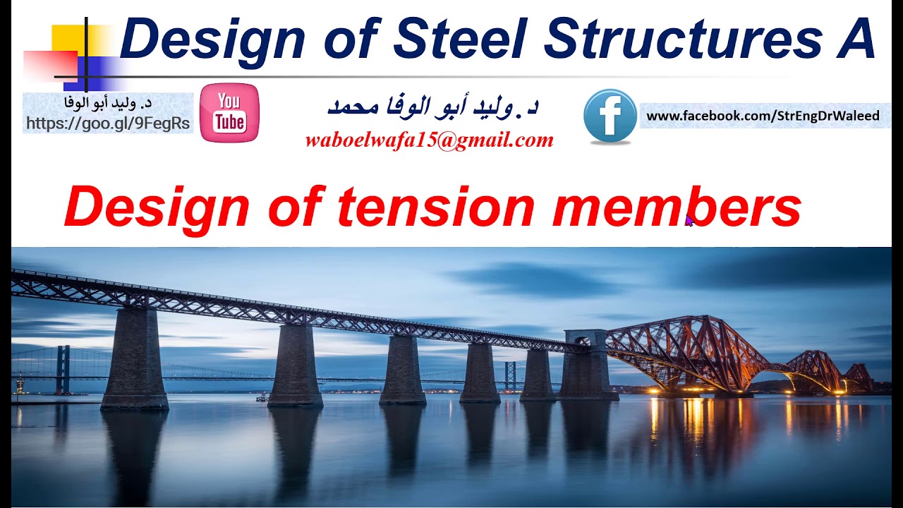 Dr. Waleed Abo El Wafa : Design of steel structures - Design of tension members
