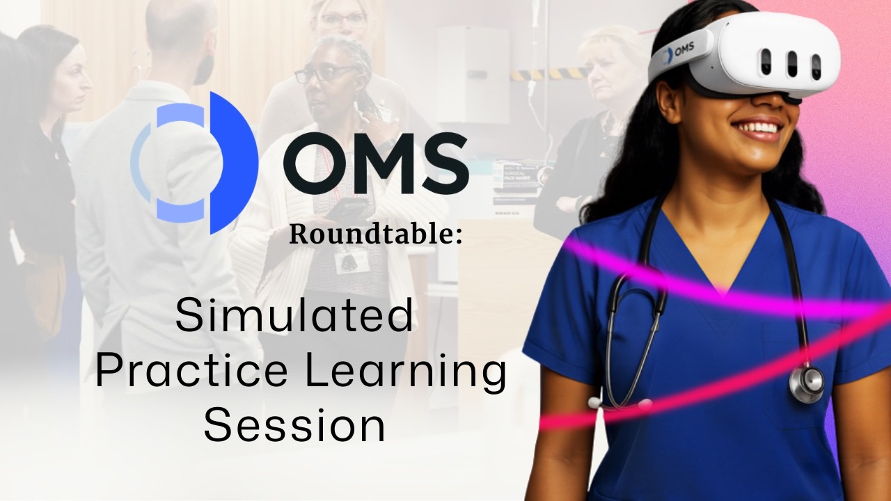 Simulated Practice Learning (SPL) | OMS Roundtable