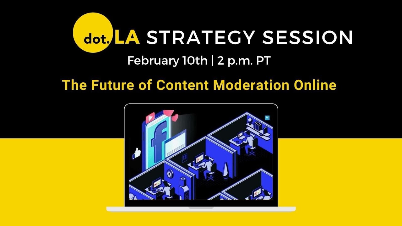 Strategy Session: The Future of Content Moderation Online