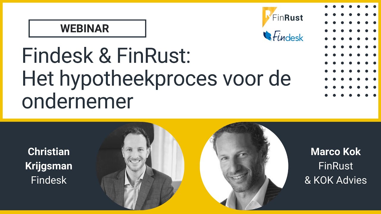 Findesk & FinRust: het hypotheekproces voor de ondernemer