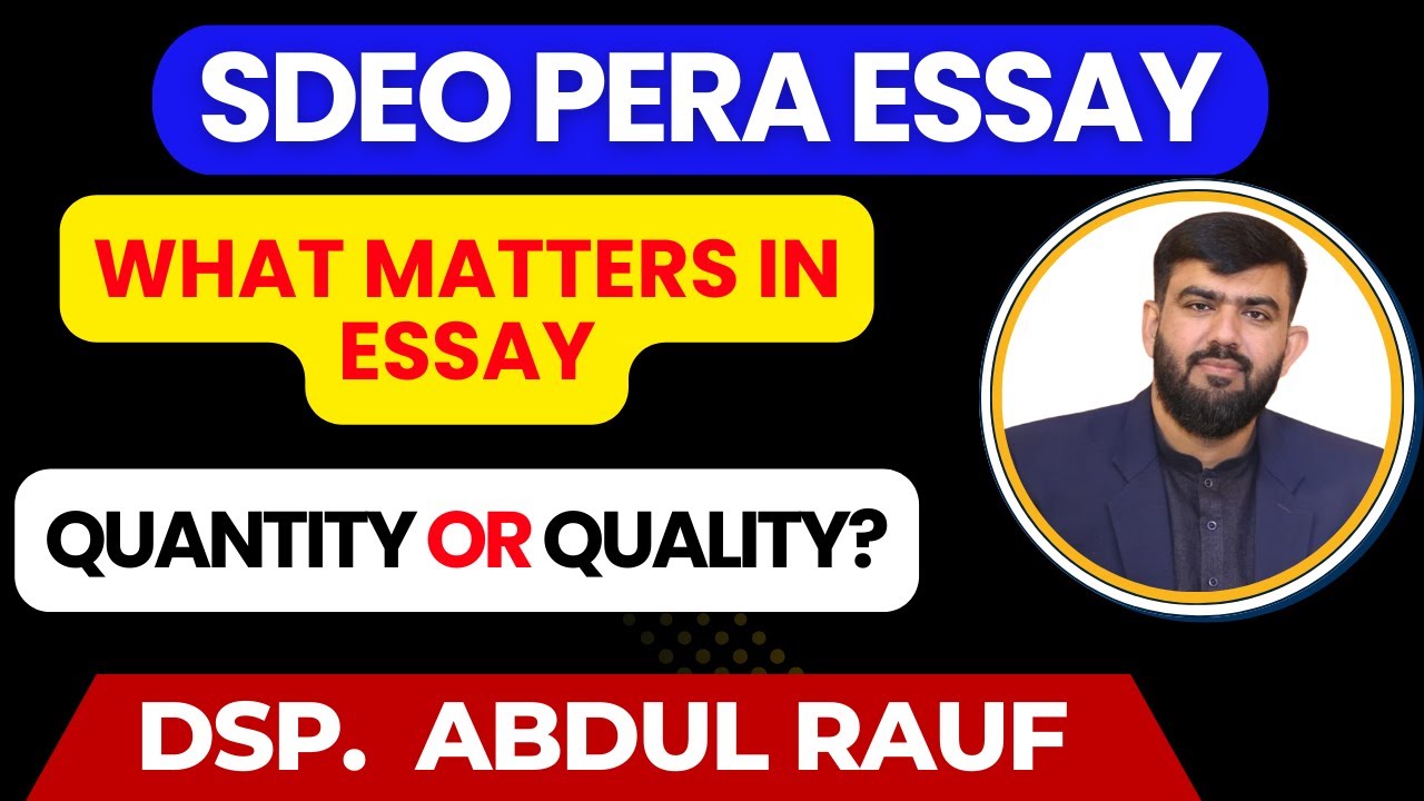 What Matters in Essay, Quantity or Quality. What the Paper Checker of PPSC/PCS/PMS Wants in Essay