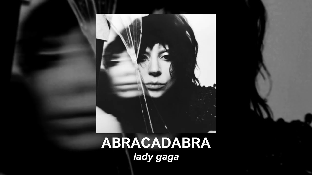 lady gaga - abracadabra (slowed to perfection)