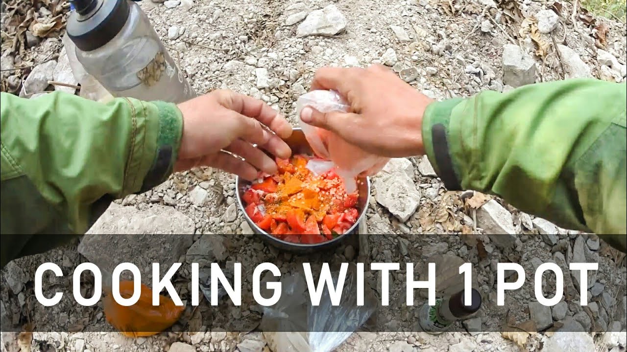 CAMPING FOOD - COOKING WITH 1 POT