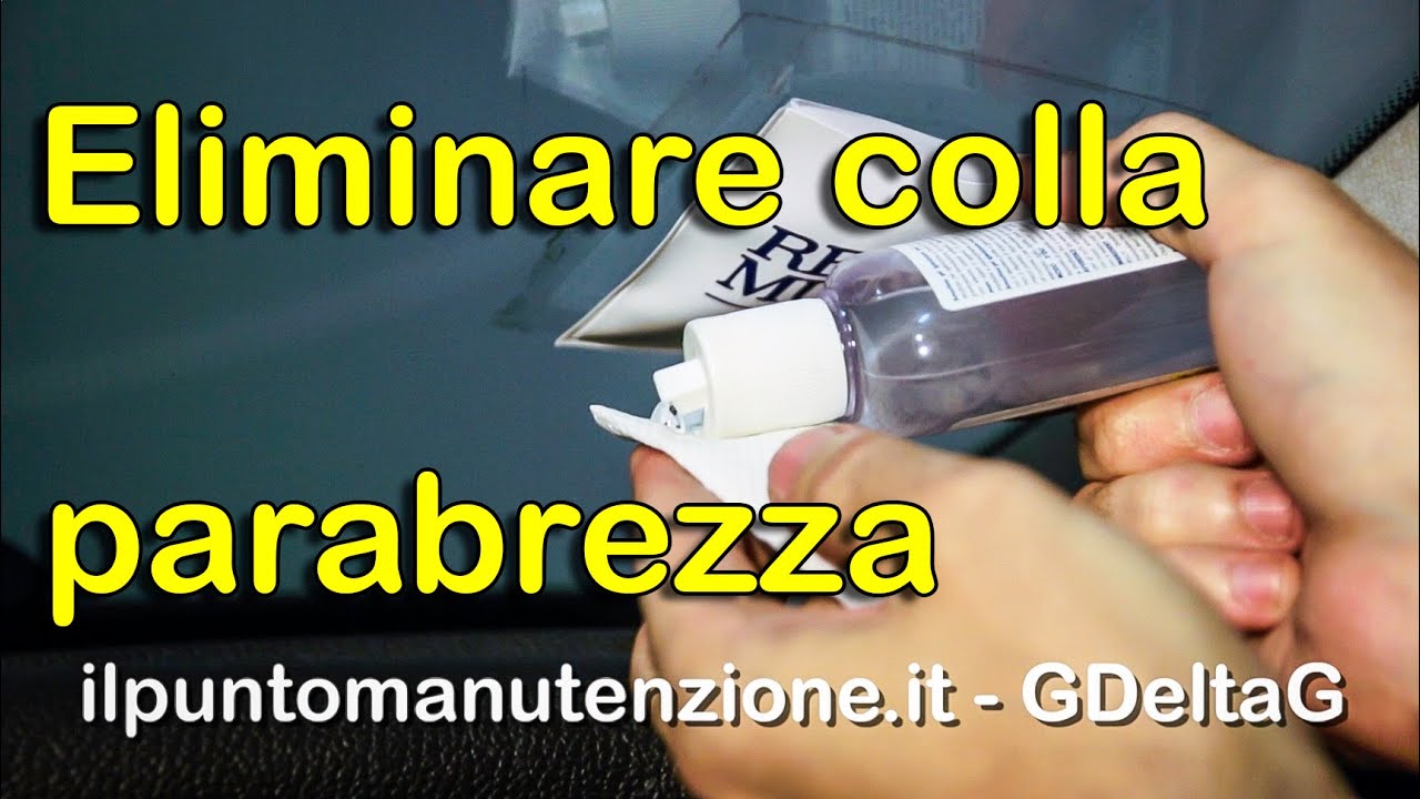 Come eliminare la colla dal parabrezza