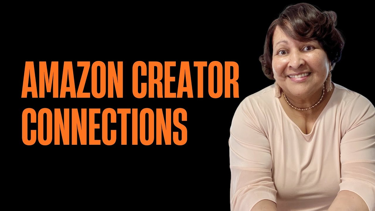 Amazon Creator Connections Explained